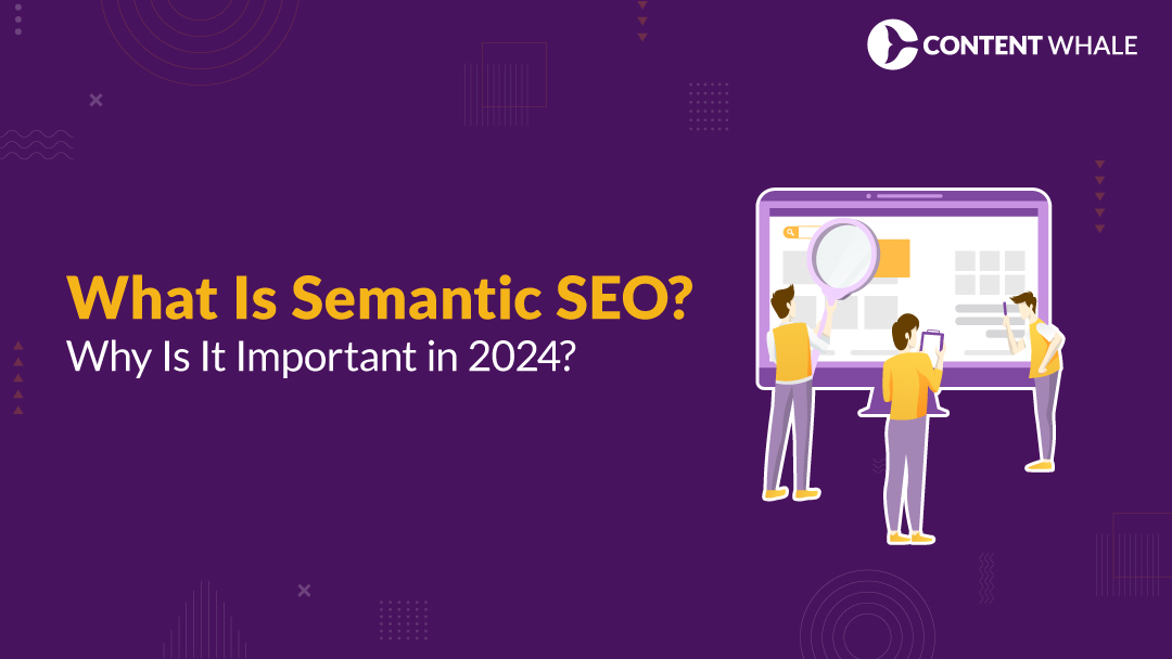 Semantic SEO | Semantic SEO in 2024 | Best Semantic SEO strategy