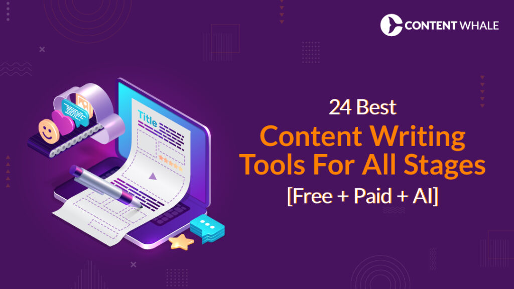 24 Best Content Writing Tools For All Stages [Free + Paid + AI ...