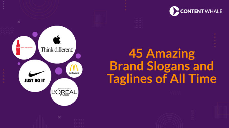 45 Amazing Brand Slogans and Taglines of All Time | Content Whale