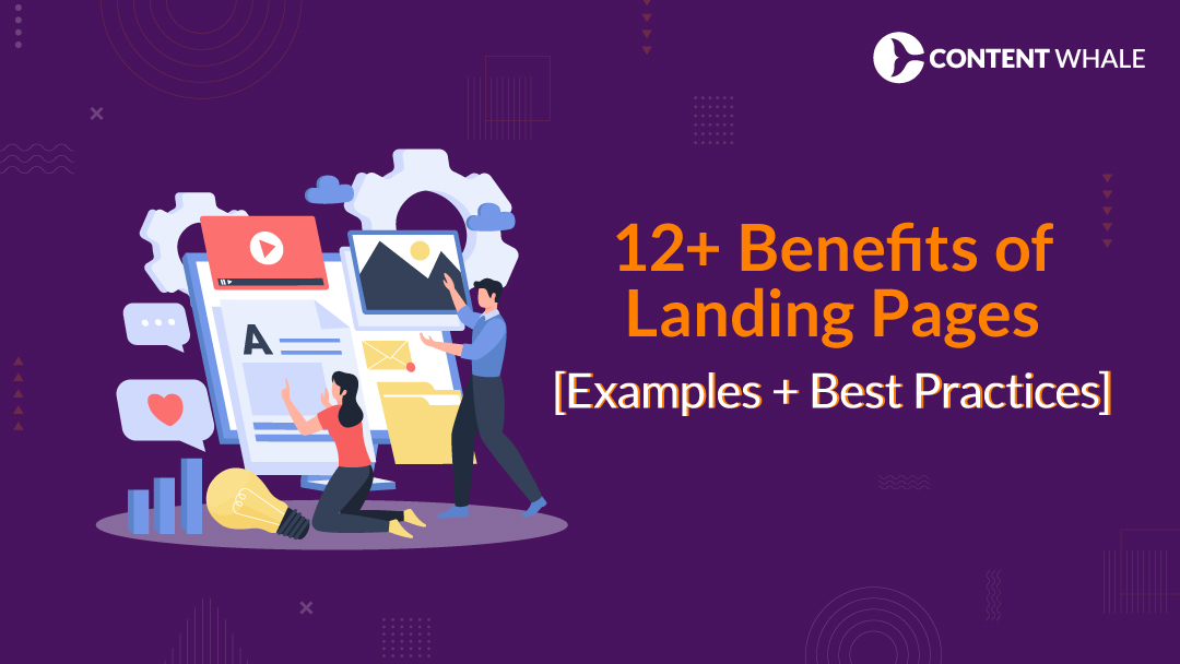 Benefits of Landing Pages | Best Practices of Landing Pages | Examples of Landing pages