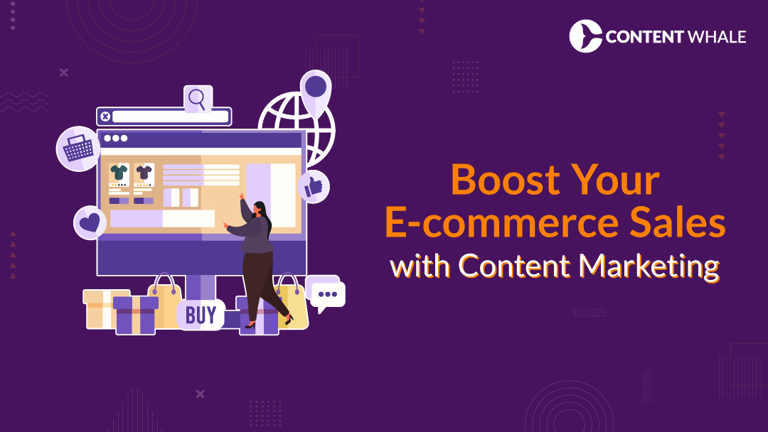 Boost your E commerce sales with content marketing