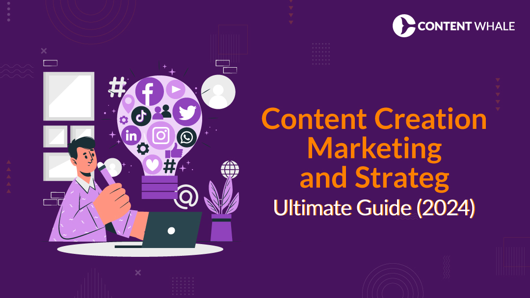 Content Creation Marketing and Strategy