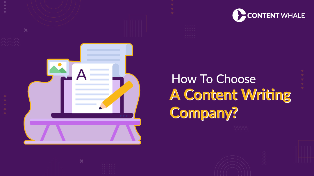 How To Choose A Content Writing Company?