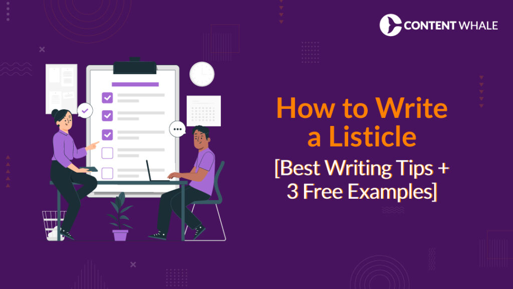 How to Write a Listicle [Best Writing Tips + 3 Free Examples] | Content ...