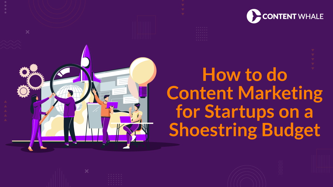 Content marketing for startups