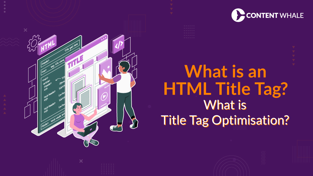 html title tag, meta title, seo title tag, title in seo, title tag examples, title tag optimisation, use of title tag in HTML, define title tag, page title in seo