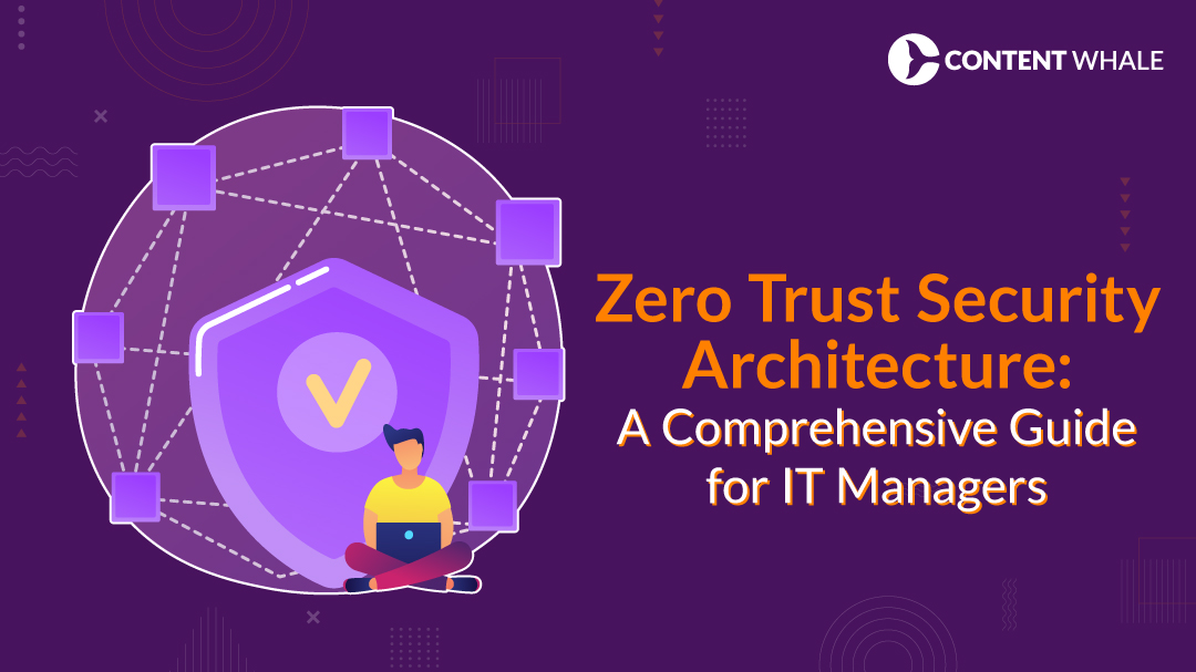 zero trust security architecture, zero trust model, zero trust network, zero trust implementation, cybersecurity for it managers, identity verification, least-privilege access, network segmentation, multi-factor authentication, zero trust policies, continuous monitoring