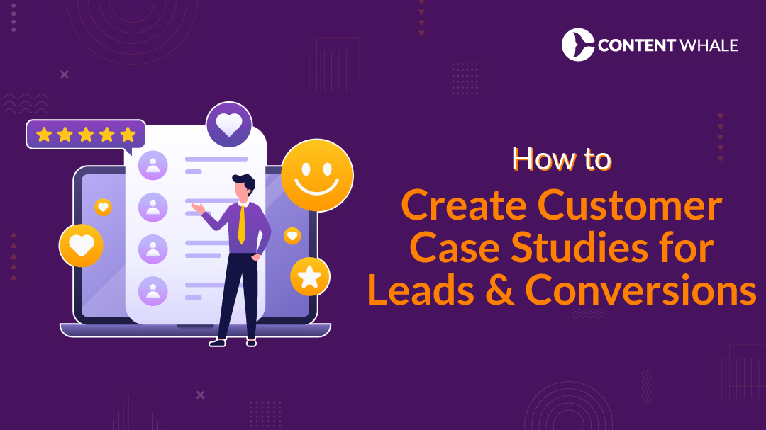 customer case studies for Leads & Conversions, lead generation, case study conversions, customer success stories, B2B case studies, case study template, customer testimonial, success stories, customer journey, client case study, business case study