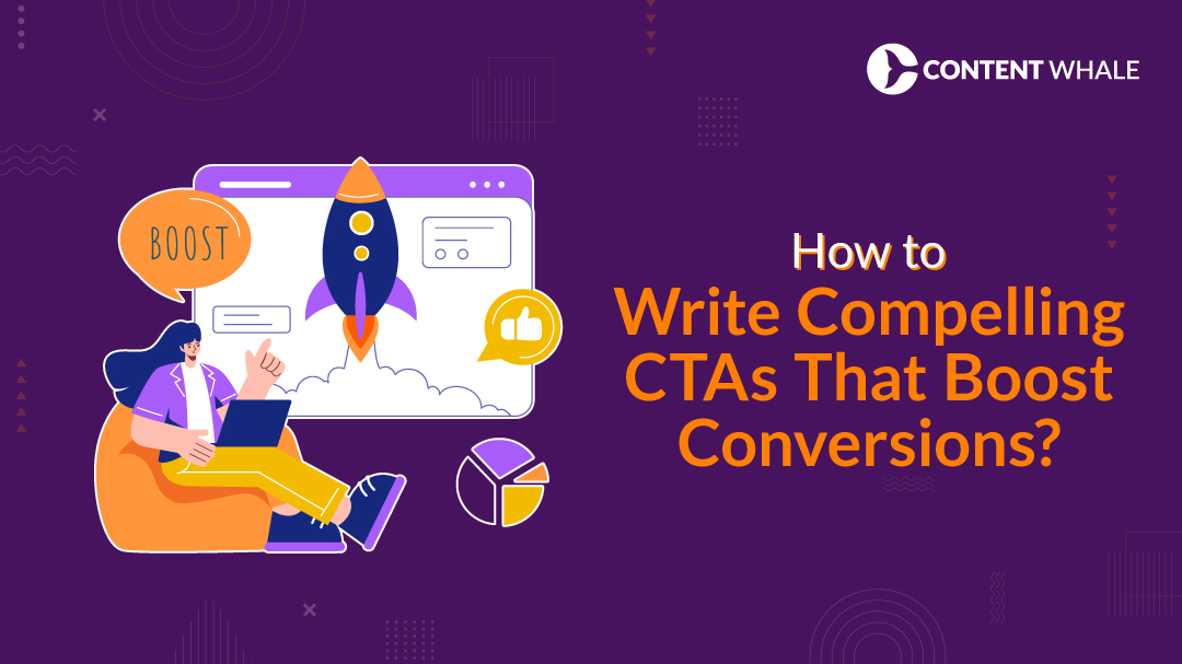 How to Write Compelling CTAs That Boost Conversions?