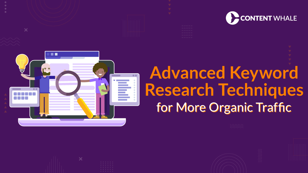 advanced keyword research techniques to increase organic traffic, advanced keyword research, seo keyword strategy, keyword optimization, long-tail keywords, keyword difficulty, search intent, keyword clustering, competitor keyword analysis, SERP analysis, content gap analysis, search volume, keyword trends, keyword ranking