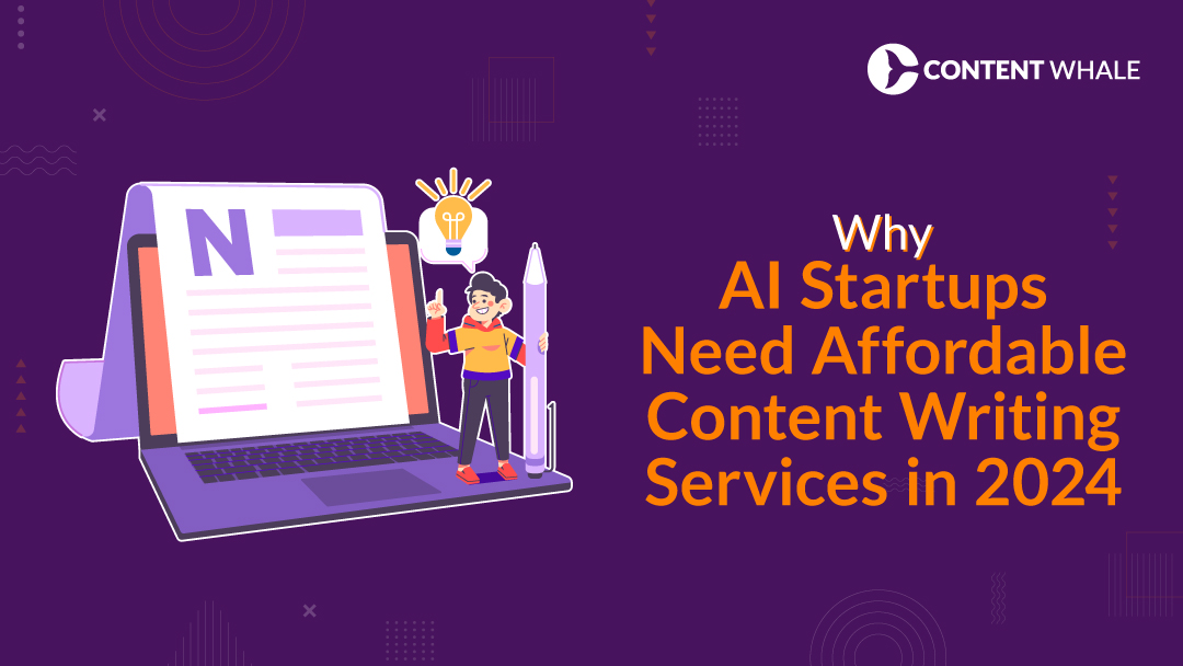 Why AI Startups Need Affordable Content Writing Services in 2024