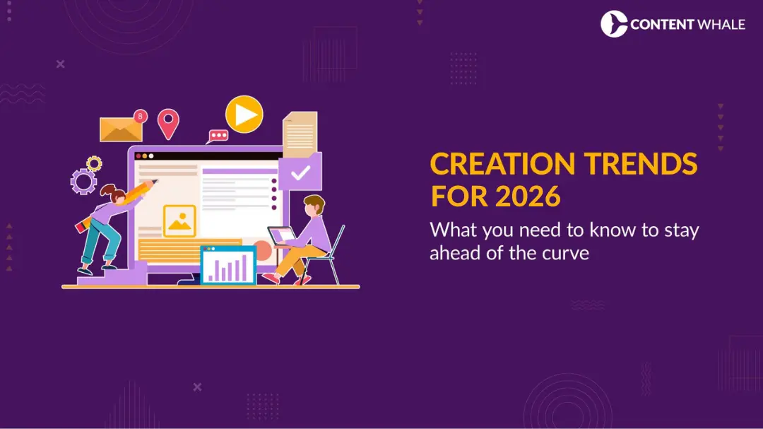 Content Creation trends to follow in 2026