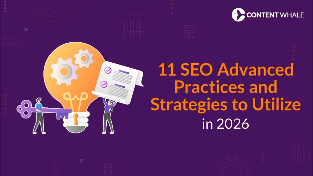 11-SEO-Advanced-Practices and Strategies to Utilize in 2026