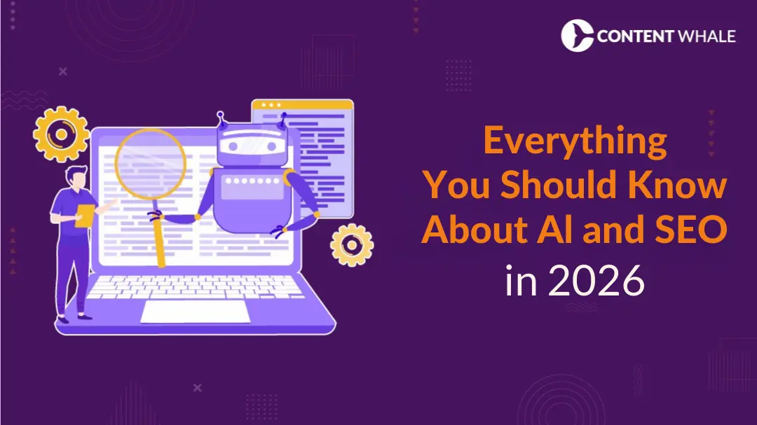 Everything You Should Know About AI and SEO in 2026