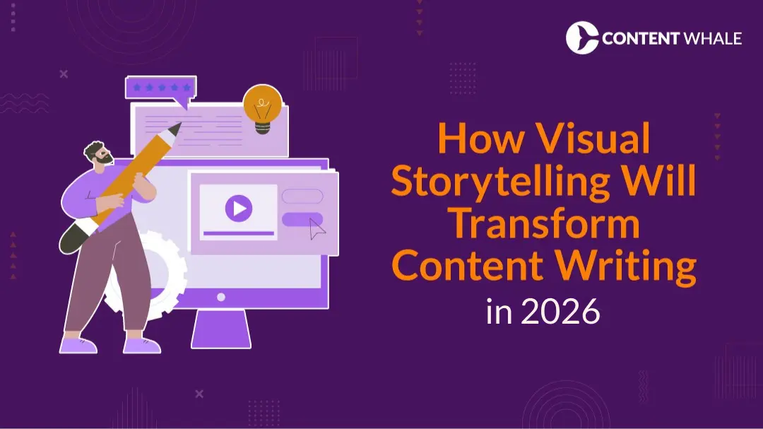 Visual storytelling, transform content writing
