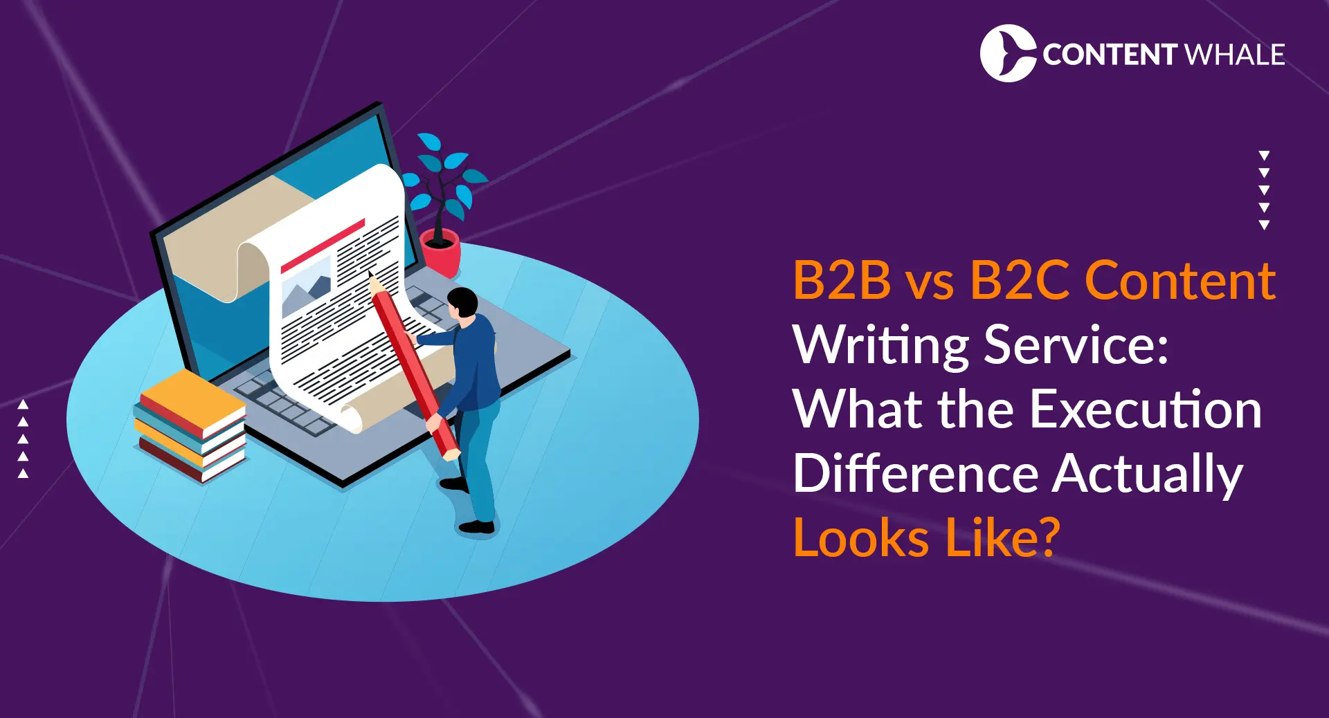Content Writing Service, B2B vs B2C, content services
