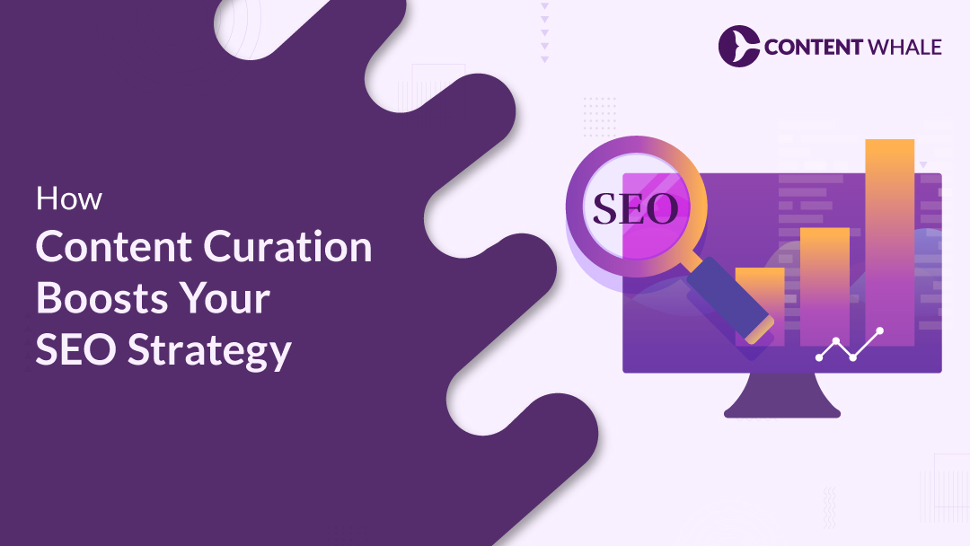 How Content Curation Boosts Your SEO Strategy