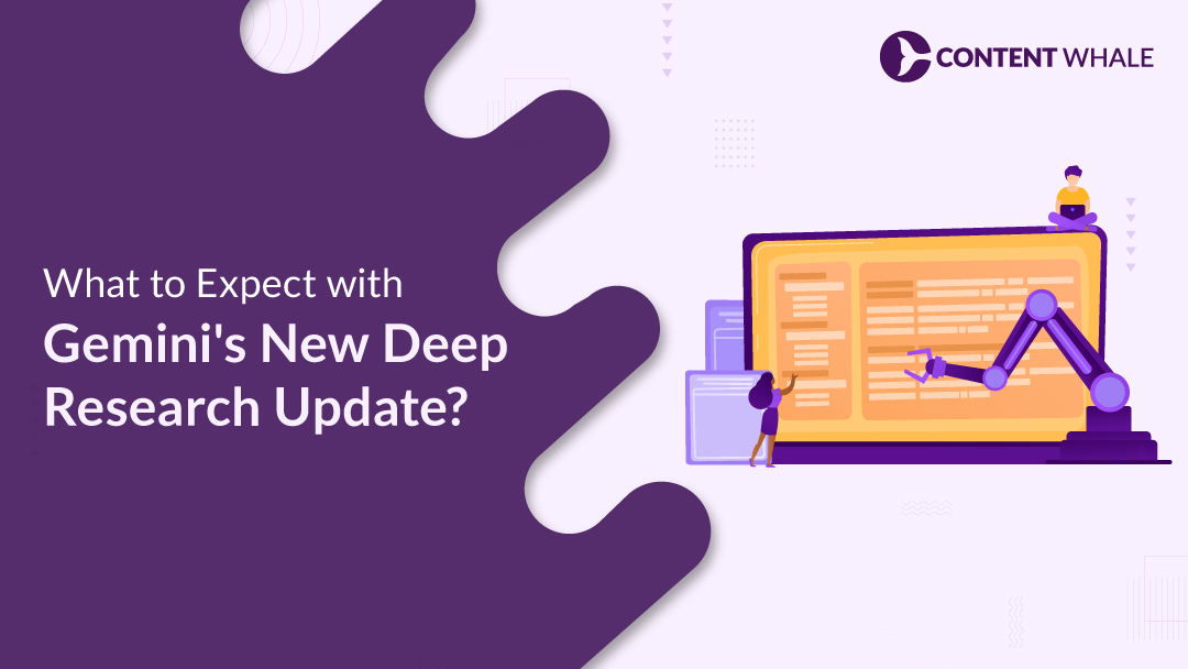 Google Gemini Deep Research Feature Update: What to Expect?