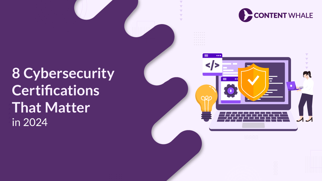 8 Cybersecurity Certifications That Matter in 2024