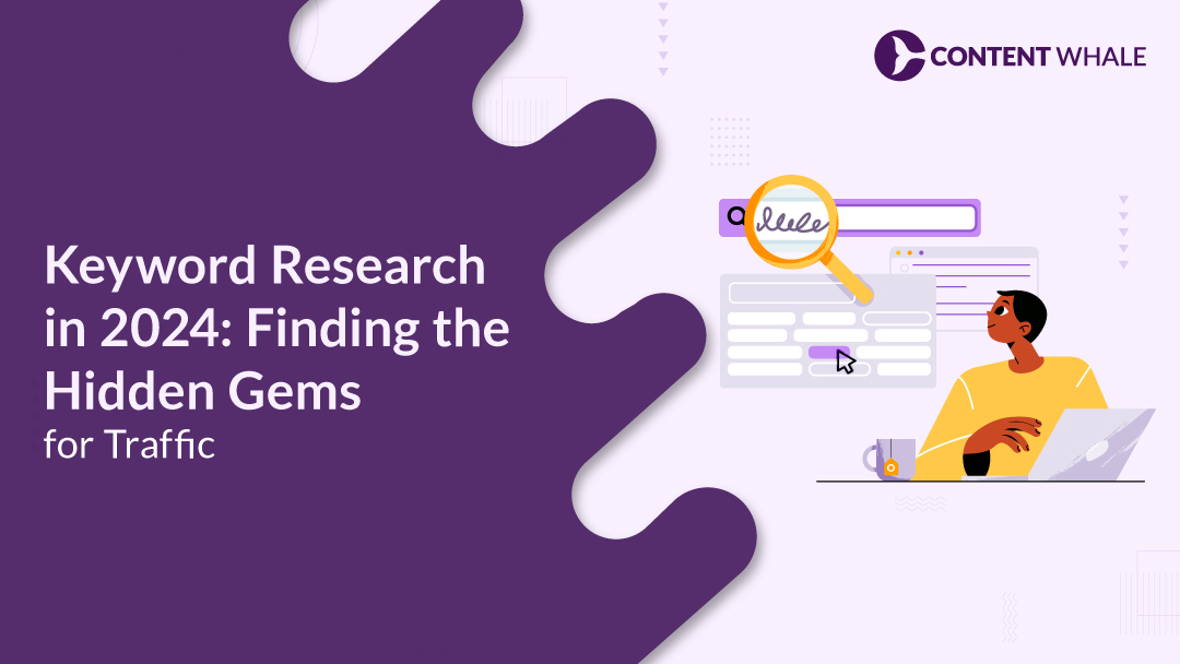 Keyword Research in 2024: Finding the Hidden Gems for Traffic