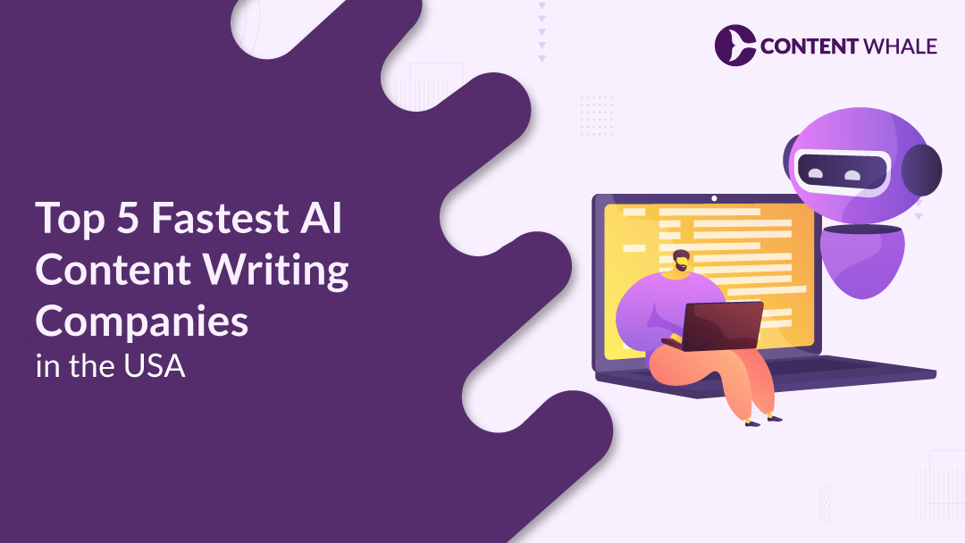 Top 5 Fastest AI Content Writing Companies in the USA