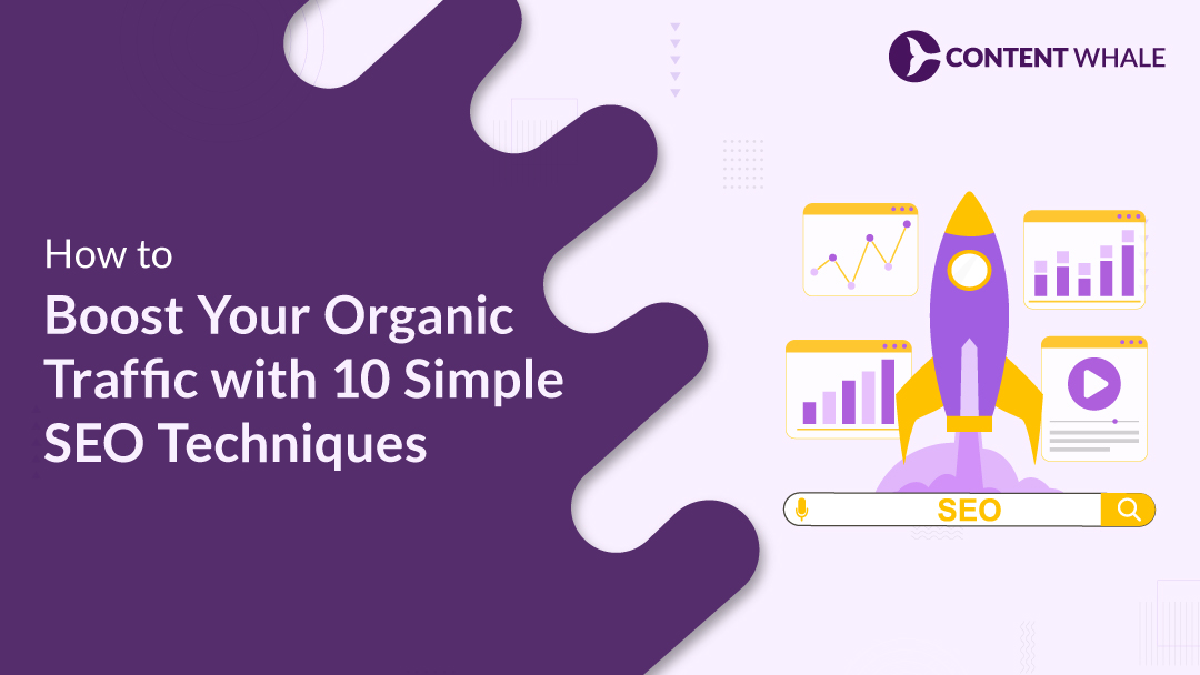 Increase Organic Traffic - 10 Simple SEO Techniques, SEO techniques, increase organic traffic, increase website traffic, on-page SEO, keyword research, search results ranking, search engine optimization, organic traffic, organic traffic strategies, SEO best practices, page speed optimization, backlink building, content audit, video SEO, user experience, mobile-first indexing, structured data, local SEO, content freshness, topic clusters